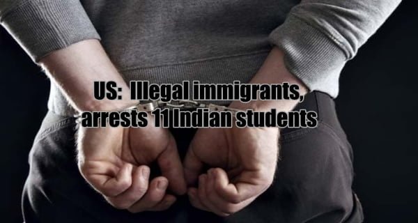 arrests 11 Indian students
