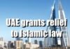 UAE grants relief to Islamic law