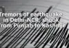 Tremors of earthquake in Delhi-NCR, shook from Punjab to Kashmir Earthquake