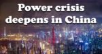 Power crisis deepens in China