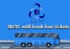 IRCTC will book bus tickets