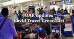 UAE updates Covid Travel Green List