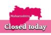maharashtra closed