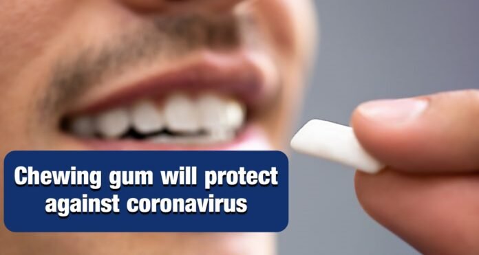 Chewing gum will protect against coronavirus