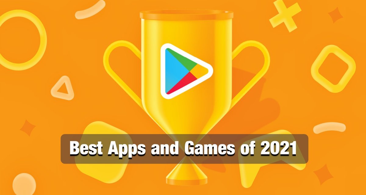 Know which are the Best Apps and Games of 2021, Google released the Best of 2021 list of Play Store …