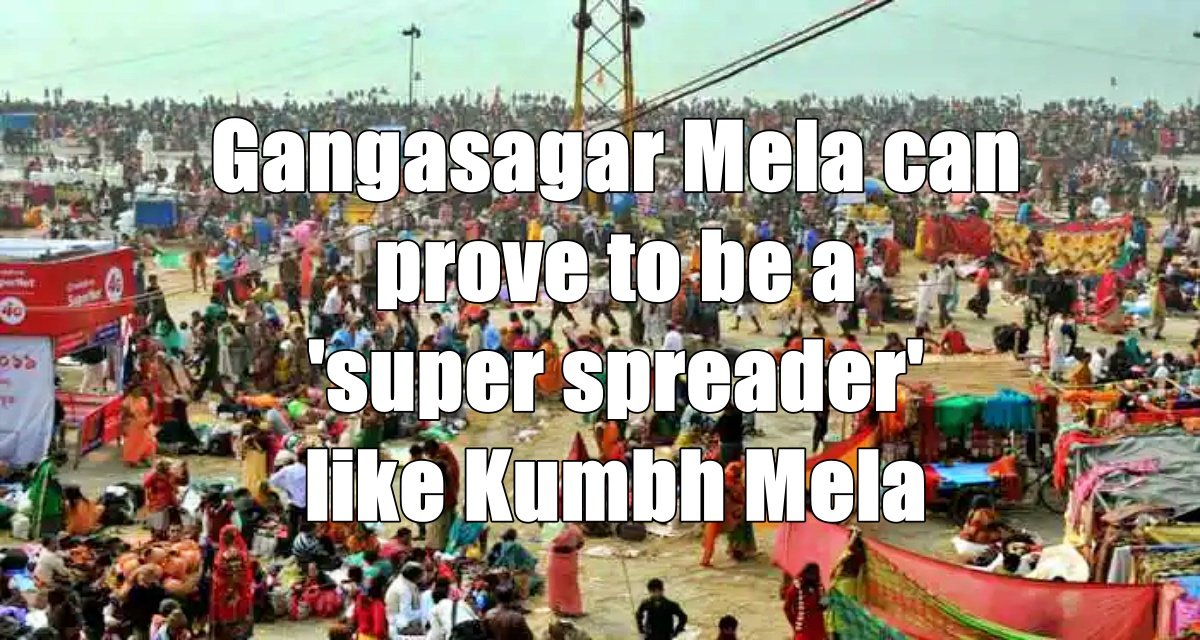 Gangasagar Mela can prove to be  ‘super spreader’ like Kumbh Mela, health experts warn