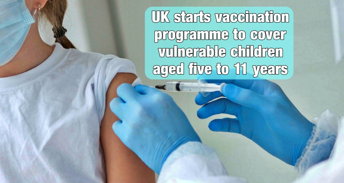 UK starts vaccination program to cover vulnerable children aged five to 11 years