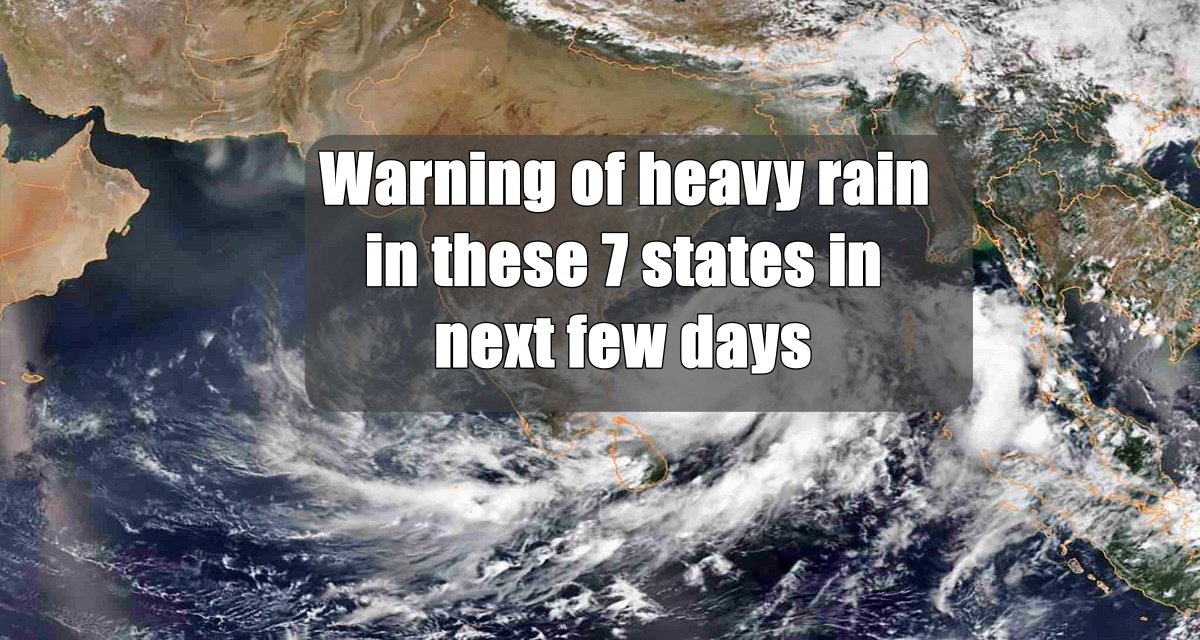 Warning of heavy rain in these 7 states in the next few days, cold will increase