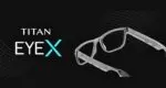 Titan launches smart glasses, will take selfies and play songs titan_eyex