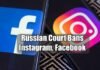 Russia bans facebook and instagrame