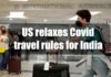 US relaxes Covid travel rules for India