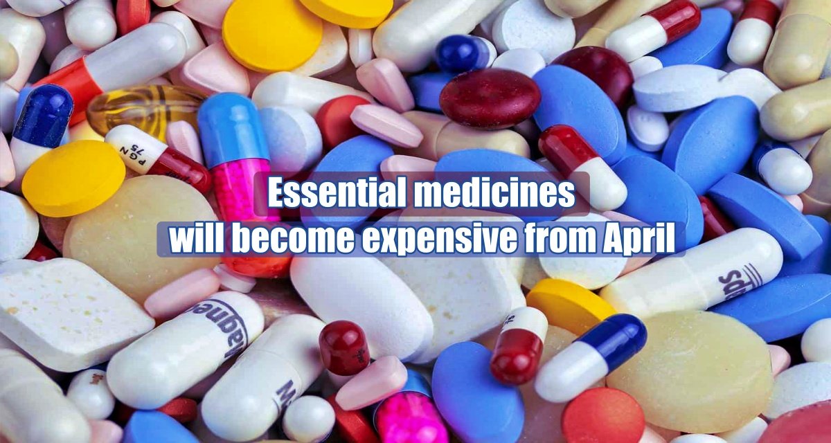 Another bad news for common man, essential medicines will become expensive from April