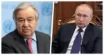Russian President Vladimir Putin to meet UN Secretary-General in Russia subsequent week Antonio Guterres-putin