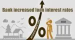 Bank increased loan interest rates, all types of loans including home-auto became expensive, check latest rate Bank increased loan interest rates