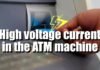 High voltage current suddenly came in the ATM machine