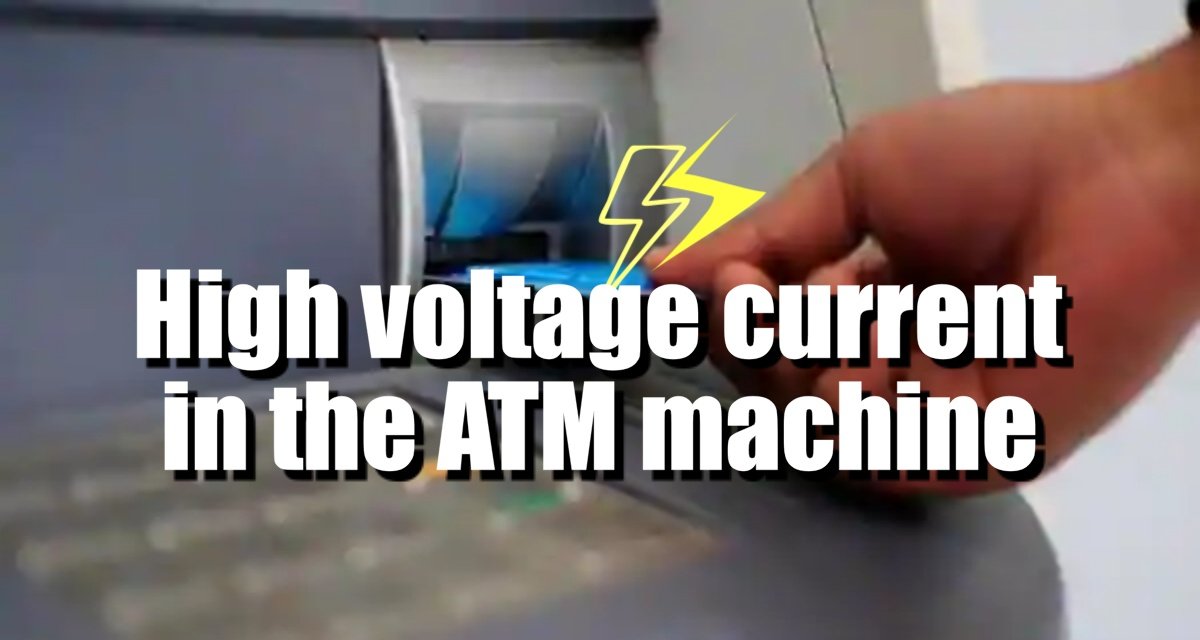 High voltage current suddenly came into ATM machine,person withdrawing the money died