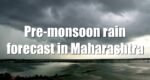 Pre-monsoon rain forecast in Maharashtra