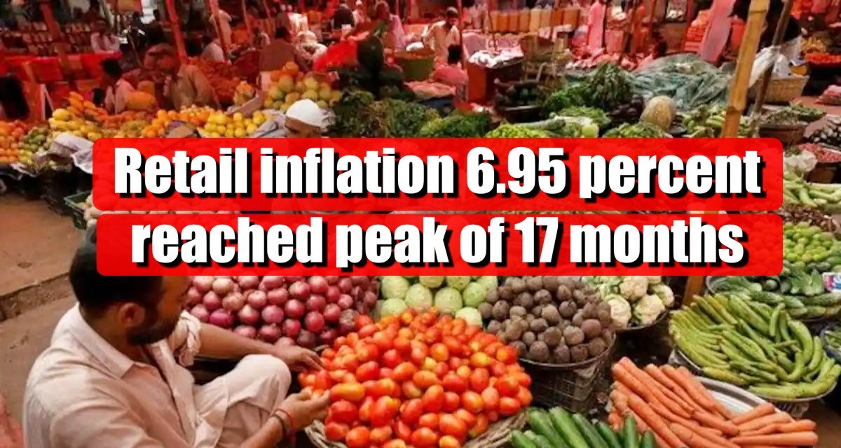 Retail inflation 6.95 percent, reached peak of 17 months