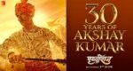 30 years of akshay kumar