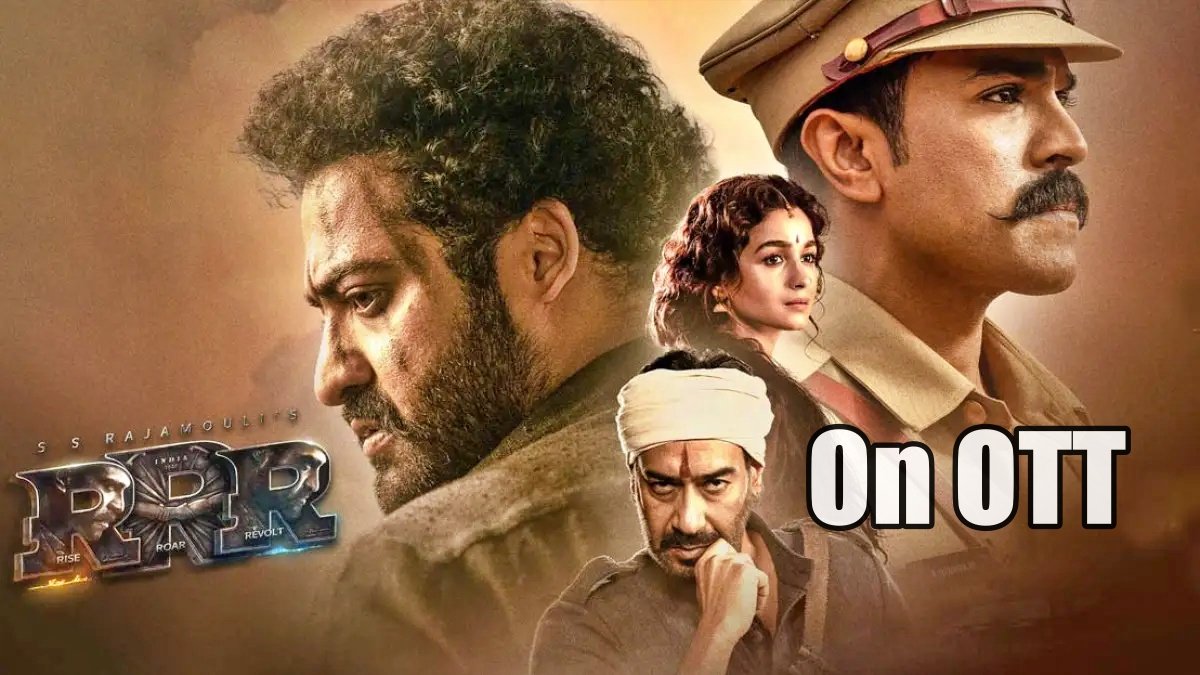 Know when and where you can watch blockbuster film RRR of Ram Charan and Jr NTR sitting at home