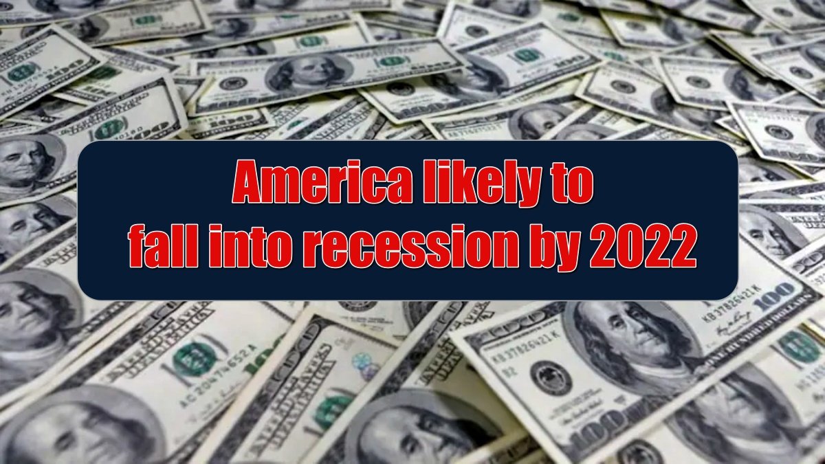 America likely to fall into recession by 2022: Nomura