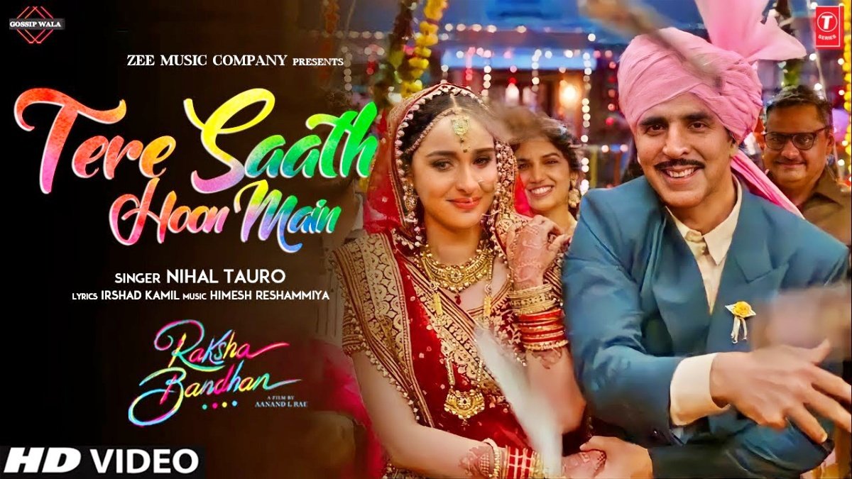 ‘Tere Saath Hoon Main’ song from Akshay Kumar’s film ‘Raksha Bandhan’ released