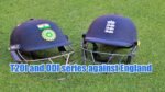 T20I and ODI series against England