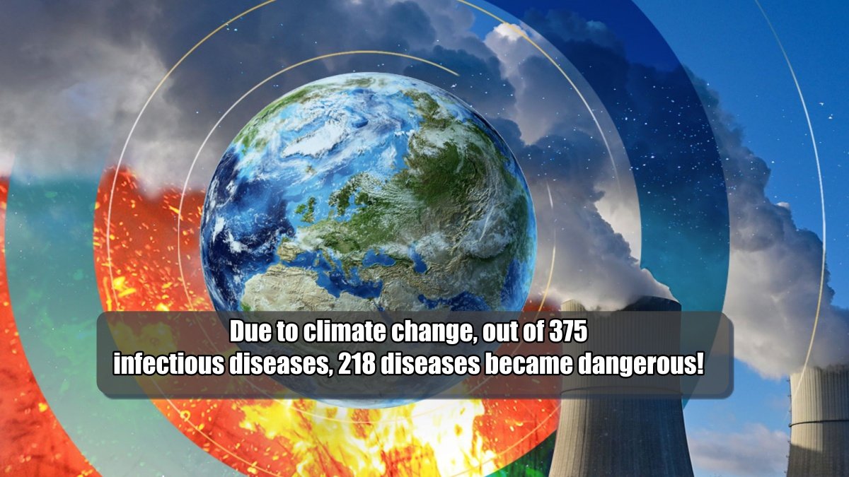 Out of 375 infectious diseases, 218 diseases became more dangerous! claim’s study