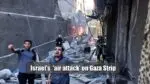 Israels air attack on Gaza Strip