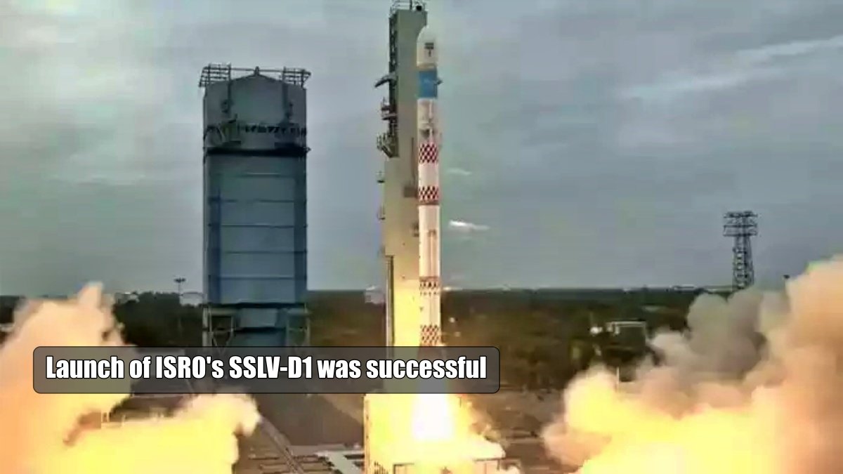 Launch of ISRO's SSLV-D1 was successful but lost contact with the 2 ...