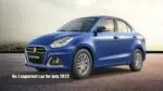 Indian car demand increases abroad, see top 10 exported cars in July Maruti Dzire