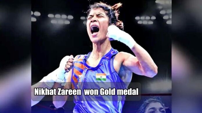 Nikhat Zareen won Gold medal