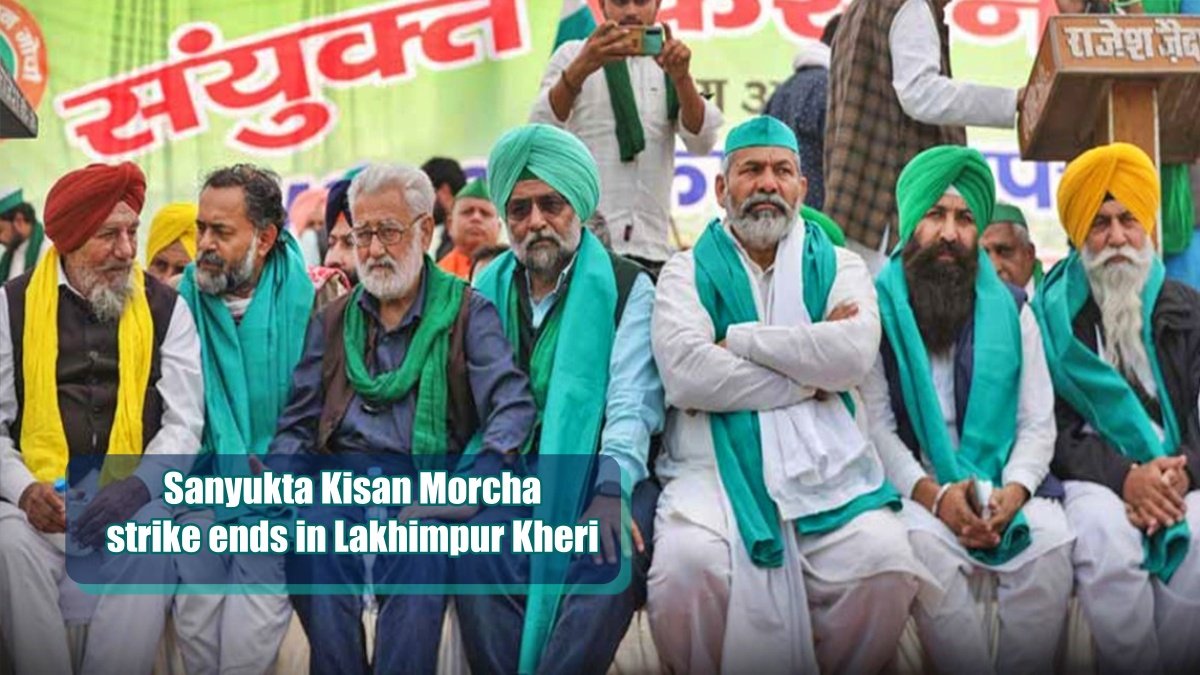 Sanyukta Kisan Morcha strike ends in Lakhimpur Kheri, next strategy will be decided  on 6th September