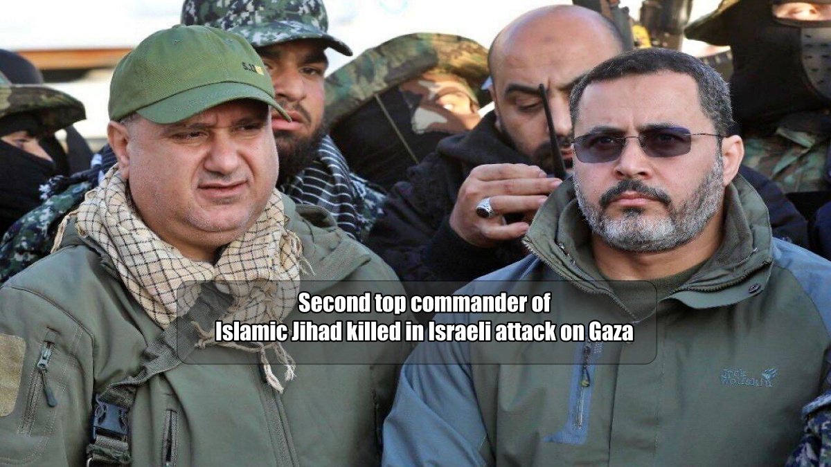 Second top commander of Islamic Jihad killed in Israeli attack on Gaza, 32 including 6 children killed