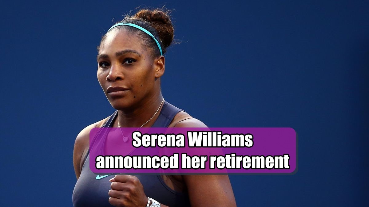 Serena Williams announced her retirement, shared information on Instagram
