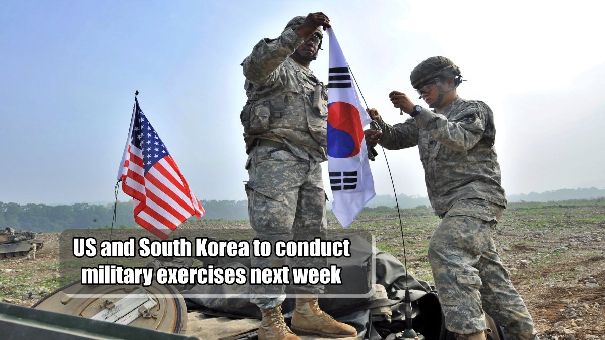 US and South Korea to conduct military exercises next week