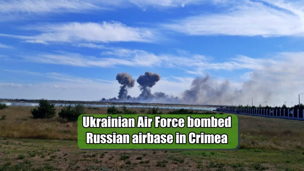 Ukrainian Air Force bombed Russian airbase in Crimea