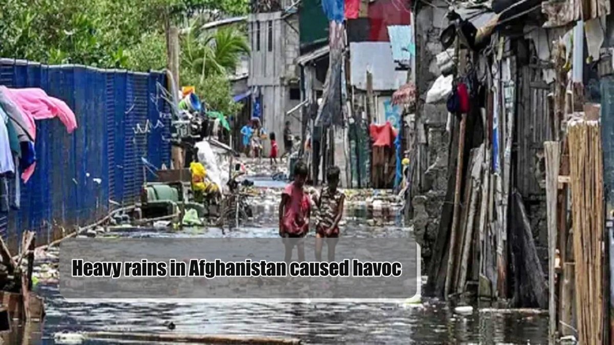 Heavy rains in Afghanistan caused havoc, 31 killed, many missing