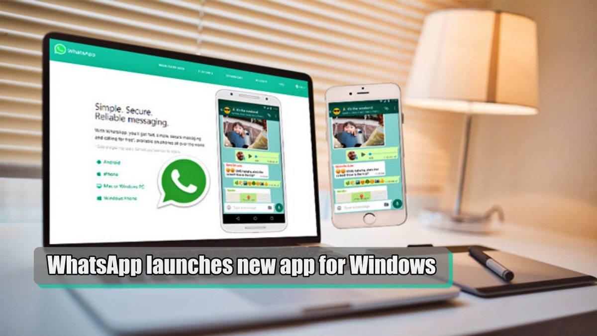 WhatsApp launches new app for Windows users, will get faster speed and better performance