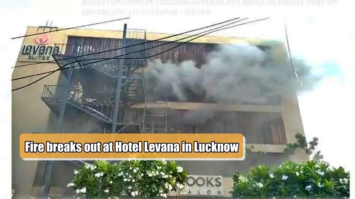 Fire breaks out at Hotel Levana in Lucknow, 2 dead, 7 in critical condition, many still trapped