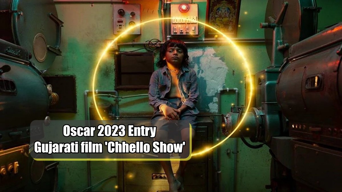 Gujarati film ‘Chhello Show’  selected as India’s official entry for this year’s Oscars