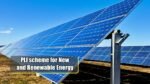 PLI scheme for New and Renewable Energy