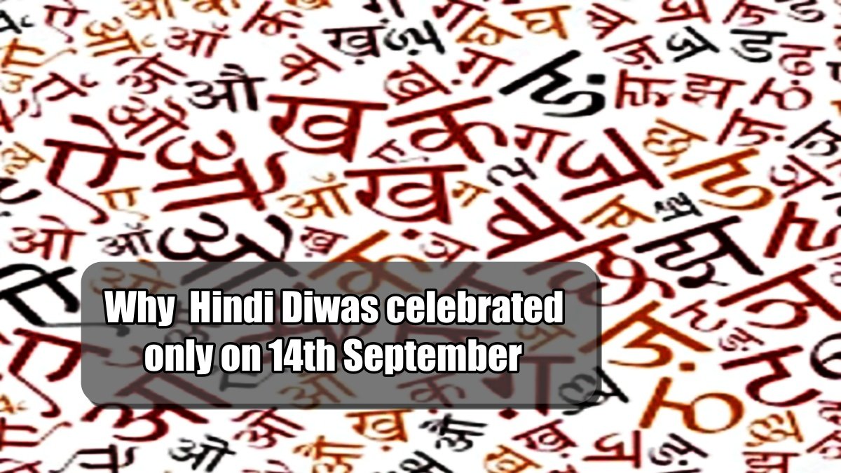 Why Hindi Diwas celebrated only on 14th September? connection with Jawahar Lal Nehru