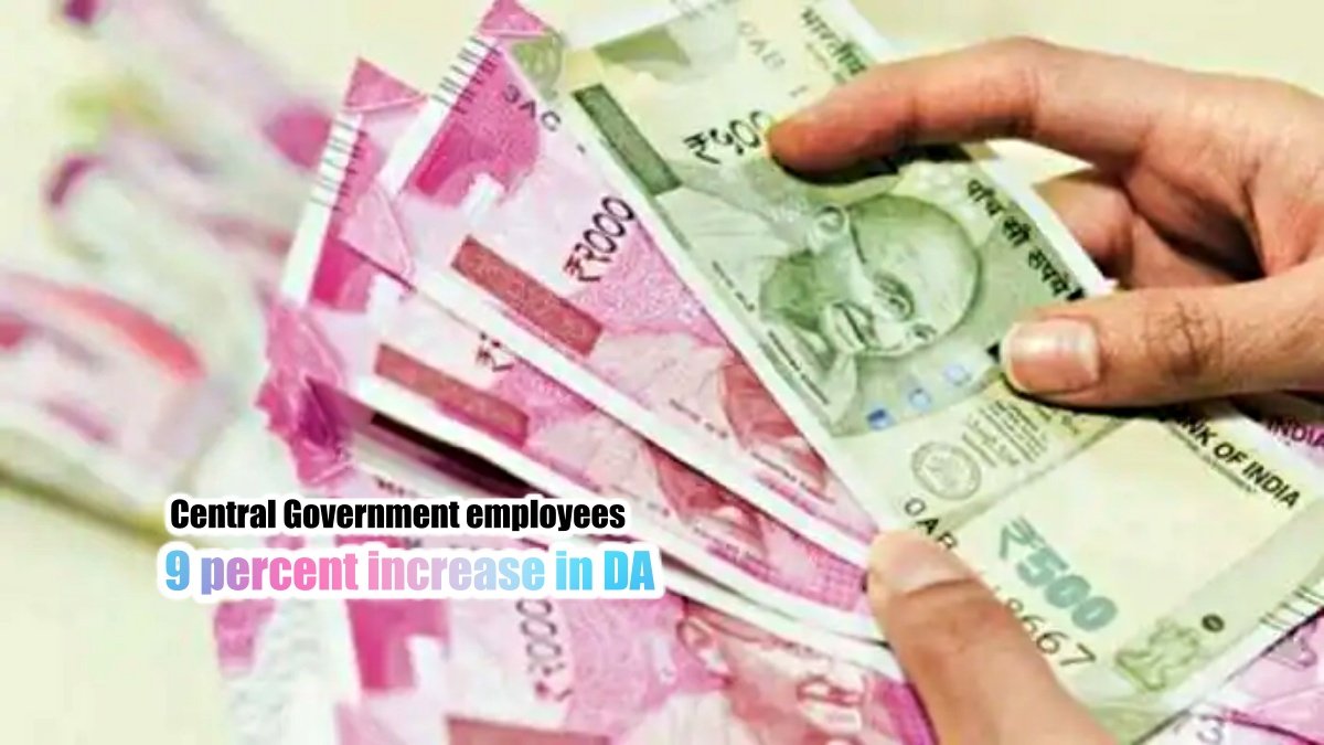Diwali gift to Central Government employees, 9 percent increase in DA