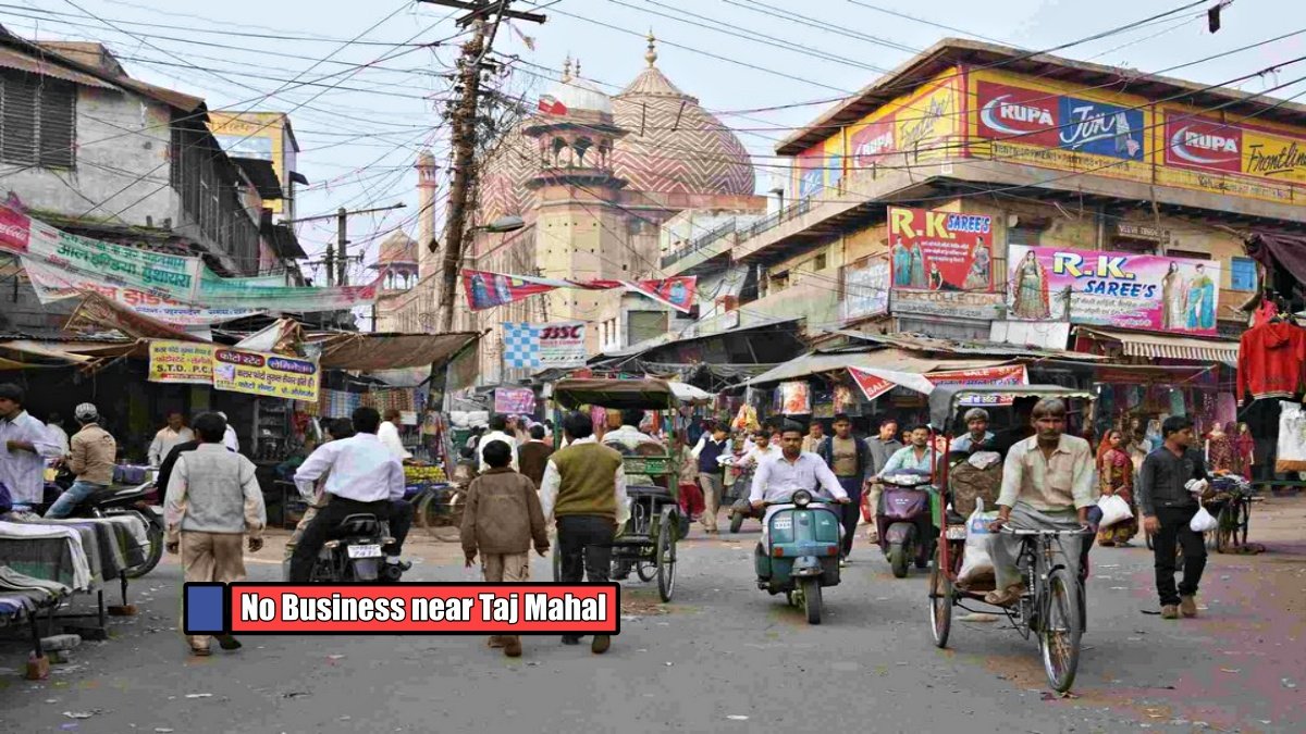 No Business activity near Taj Mahal, shops will have to be vacated in three months