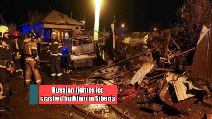 Russian fighter jet crashed building in Siberia