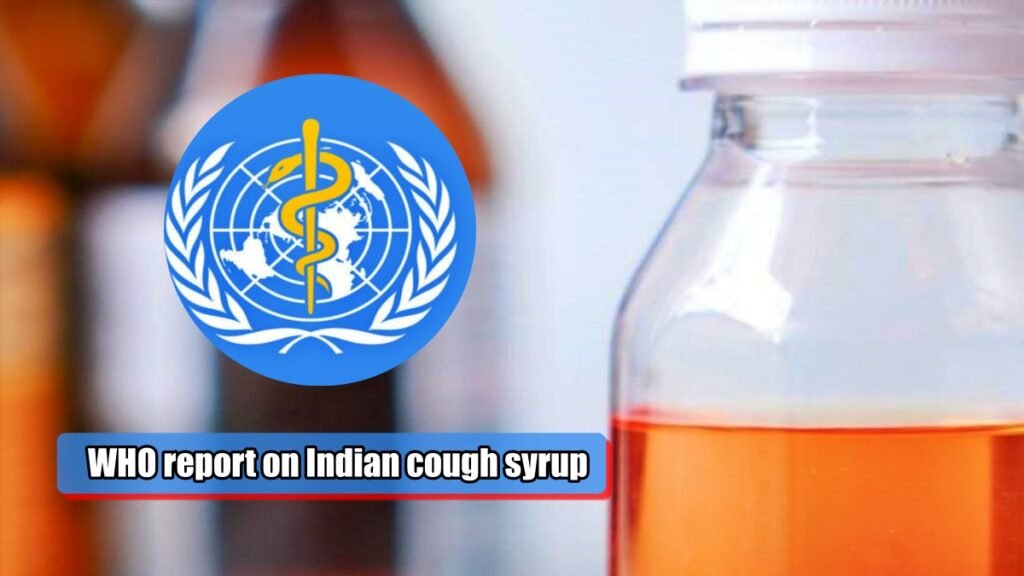 WHO report on Indian cough syrup