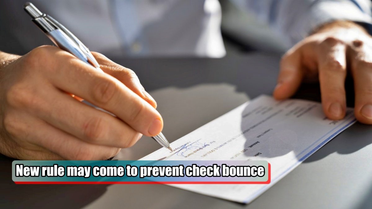 New rule may come to prevent check bounce, money will be deducted from another account