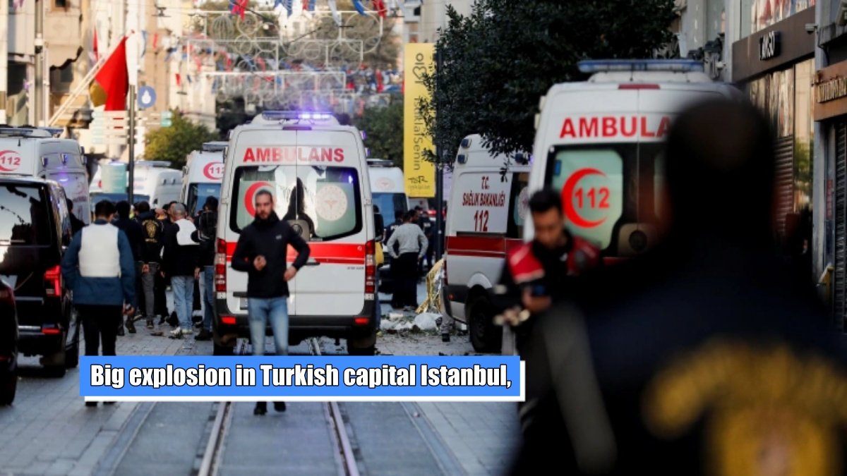 Big explosion in Turkish capital Istanbul, 6 killed, 53 injured