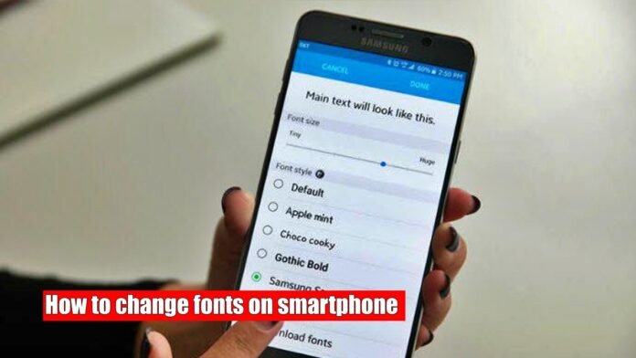 How to change fonts on smartphone